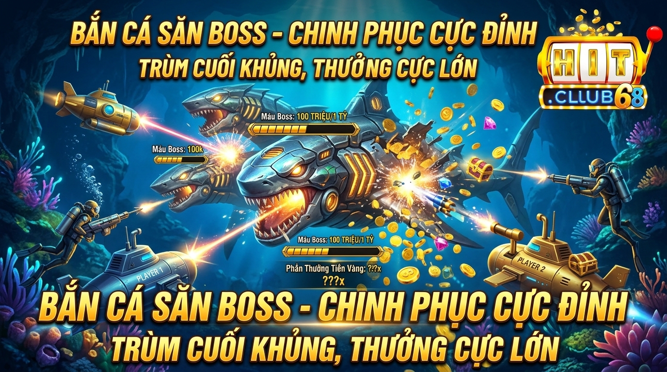 Bắn cá săn boss